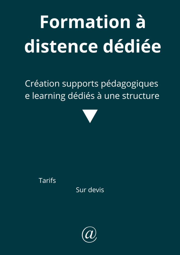 Affiche pour une formation à distance dédiée, avec des informations sur la création de supports pédagogiques et de e-learning. Mentionne les tarifs et indique que ceux-ci sont sur devis.
